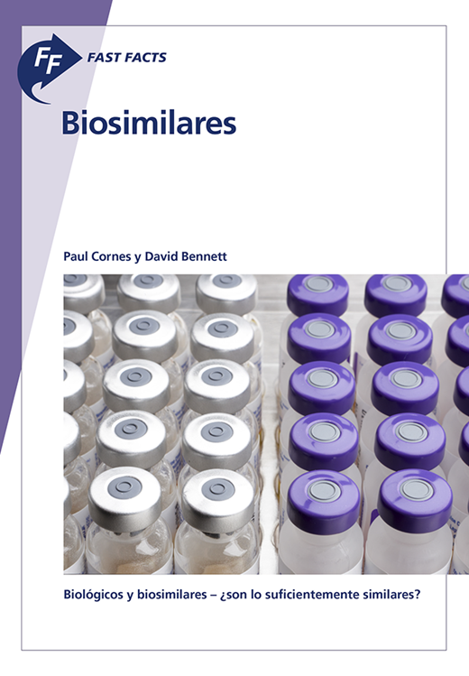 Book cover for Fast Facts: Biosimilares: Biológicos y biosimilares - ¿son lo suficientemente similares?