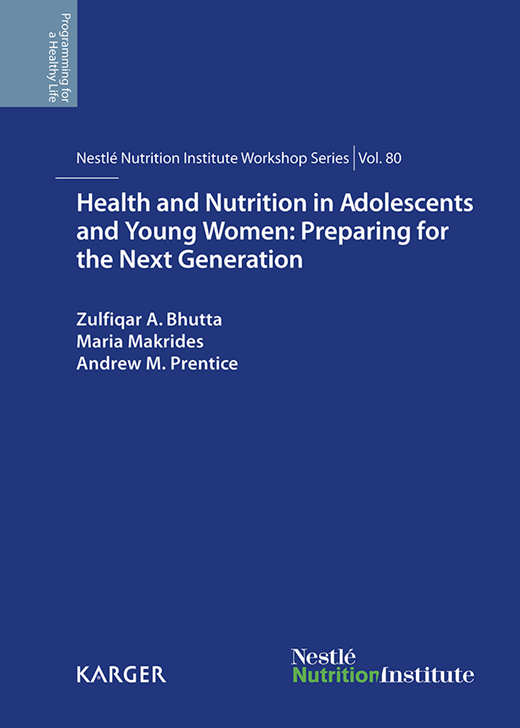 Book cover for Health and Nutrition in Adolescents and Young Women: Preparing for the Next Generation: 80th Nestlé Nutrition Institute Workshop, Bali, November 2013