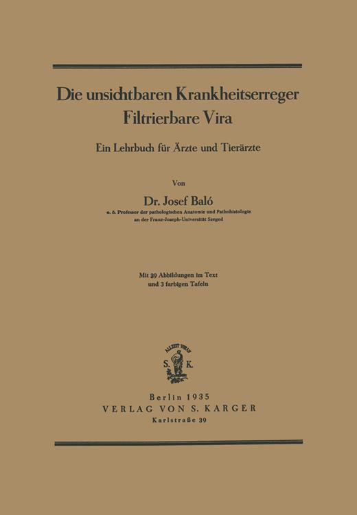 Book cover for Die unsichtbaren Krankheitserreger: Filtrierbare Vira: Ein Lehrbuch für Ärzte und Tierärzte