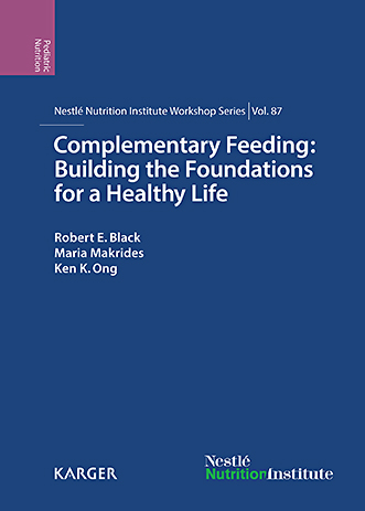 Book cover for Complementary Feeding: Building the Foundations for a Healthy Life: 87th Nestlé Nutrition Institute Workshop, Singapore, May 2016