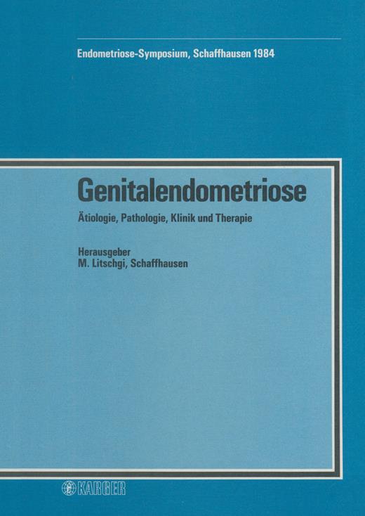 Book cover for Genitalendometriose: Ätiologie, Pathologie, Klinik und Therapie.Endometriose-Symposium, Schaffhausen, Januar 1984