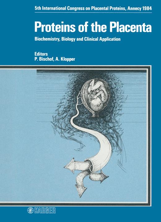 Book cover for Proteins of the Placenta: Biochemistry, Biology and Clinical Application5th International Congress on Placental Proteins, Annecy, June 1984
