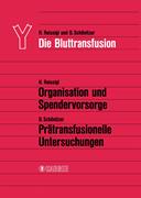Book cover for Die Bluttransfusion:  I. Teil: H. Reissigl: Organisation und Spendervorsorge II. Teil: D. Schönitzer: Prätransfusionelle <span class="search-highlight">Untersuchungen</span>