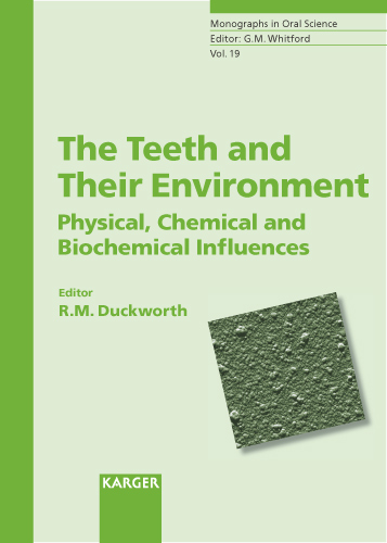 Book cover for The Teeth and Their Environment: Physical, Chemical and Biochemical Influences