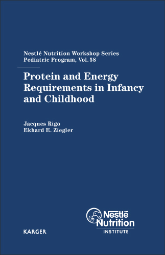 Book cover for Protein and Energy Requirements in Infancy and Childhood: 58th Nestlé Nutrition Workshop, Pediatric Program, Ho Chi Minh, November 2005