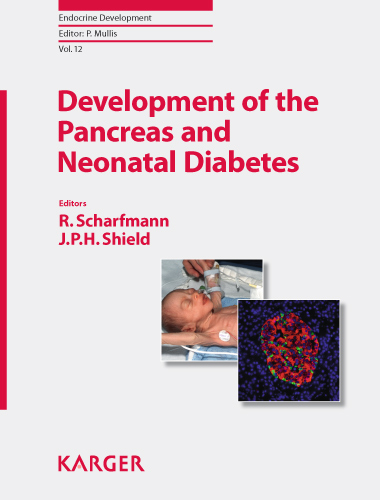 Book cover for Development of the Pancreas and Neonatal Diabetes: 1st ESPE Advanced Seminar in Developmental Endocrinology, Paris, May 2007