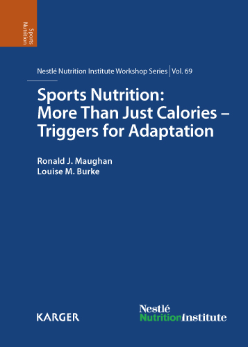 Book cover for Sports Nutrition: More Than Just Calories - Triggers for Adaptation: 69th Nestlé Nutrition Institute Workshop, Kona, Hawaii, October 2010