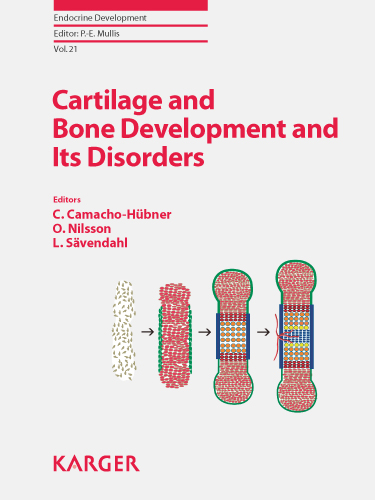 Book cover for Cartilage and Bone Development and Its Disorders: 4th ESPE Advanced Seminar in Developmental Endocrinology, Stockholm, June-July 2010