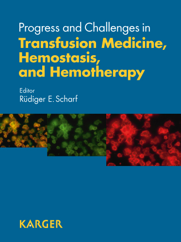 Book cover for Progress and Challenges in Transfusion Medicine, Hemostasis, and Hemotherapy: State of the Art 200841st Congress of the German Society for Transfusion Medicine and Immunohematology, Düsseldorf, September 2008