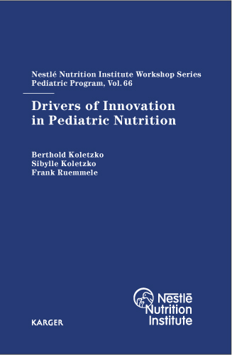 Book cover for Drivers of Innovation in Pediatric Nutrition: 66th Nestlé Nutrition Institute Workshop, Pediatric Program, Sanya, November 2009