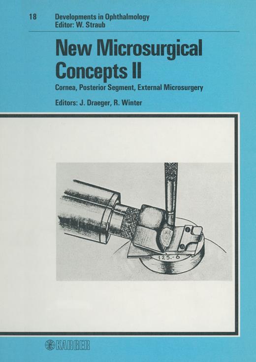 Book cover for New Microsurgical Concepts II: Cornea, Posterior Segment, External Microsurgery International Ophthalmic Microsurgery Study Group, Funchal/Madeira, May 1988: Proceedings