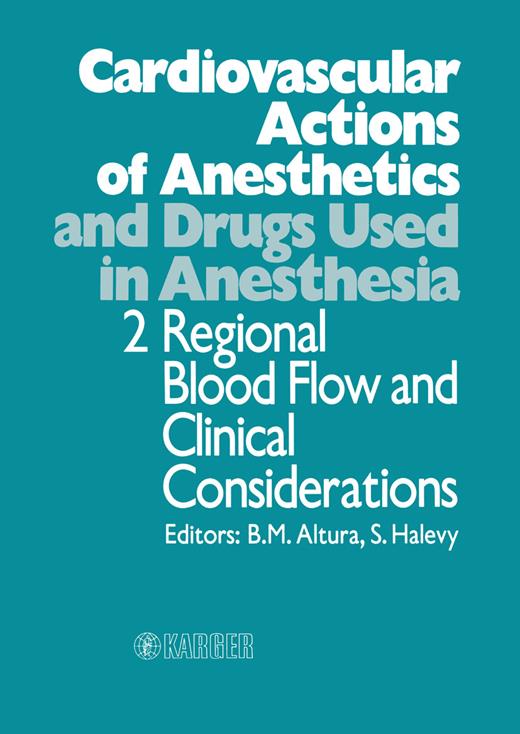 Book cover for Cardiovascular Actions of Anesthetics and Drugs Used in Anesthesia, Vol. 1: Regional Blood Flow and Clinical Considerations