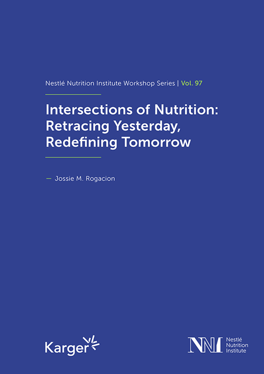 Book cover for Intersections of Nutrition: Retracing Yesterday, Redefining Tomorrow: 97th Nestlé Nutrition Institute Workshop, June 2022