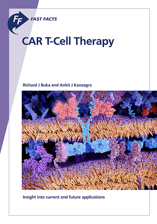 Book cover for Fast Facts: CAR T-Cell Therapy: Insight into current and future applications