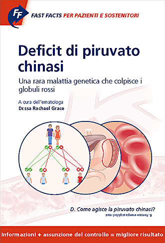 Book cover for Fast Facts per pazienti e sostenitori: Deficit di piruvato chinasi: Una rara malattia genetica che colpisce I globuli rossi. Informazioni + assunzione del controllo = migliore risultato