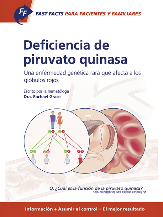 Book cover for Fast Facts para pacientes y familiares: Deficiencia de piruvato quinasa: Una enfermedad gen&amp;#233;tica rara que afecta a los gl&amp;#243;bulos rojos. Informaci&amp;#243;n + Asumir el control = El mejor resultado
