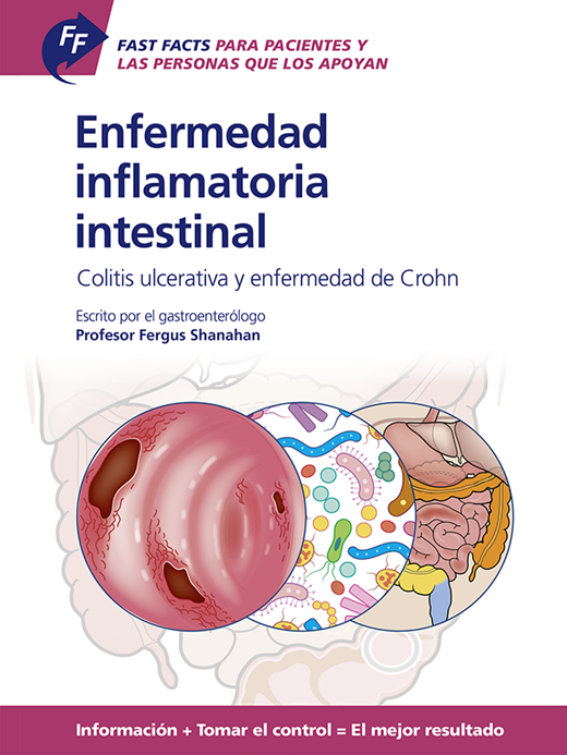 Book cover for Fast Facts para pacientes y las personas que los apoyan: Enfermedad inflamatoria intestinal: Colitis ulcerativa y enfermedad de Crohn Información + Tomar el control = El mejor resultado