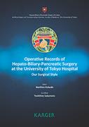 Book cover for Operative Records of Hepato-<span class="search-highlight">Biliary</span>-Pancreatic Surgery at the University of Tokyo Hospital:  Our Surgical Style
