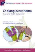 Book cover for Fast Facts for Patients and Supporters: Cholangiocarcinoma:  A cancer of the bile duct and liver. Information + Taking Control = Best <span class="search-highlight">Outcome</span>