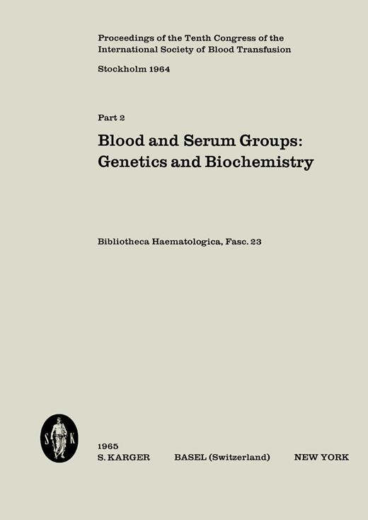 Book cover for International Society of Blood Transfusion: 10th Congress, Stockholm, September 1964: Proceedings Part II: Blood and Serum Groups: Genetics and Biochemistry
