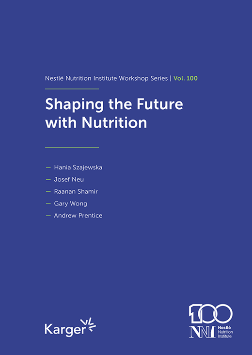 Book cover for Shaping the Future with Nutrition: 100th Nestlé Nutrition Institute Workshop, September 2023