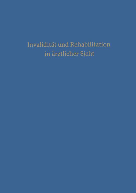 Book cover for Invalidität und Rehabilitation in ärztlicher Sicht: 8. Ärztlicher Fortbildungskurs der Zürcher Kantonalen Liga gegen Tuberkulose, Arosa, März 1960