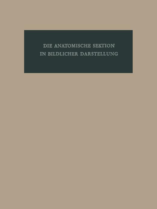 Book cover for Die anatomische Sektion in bildlicher Darstellung