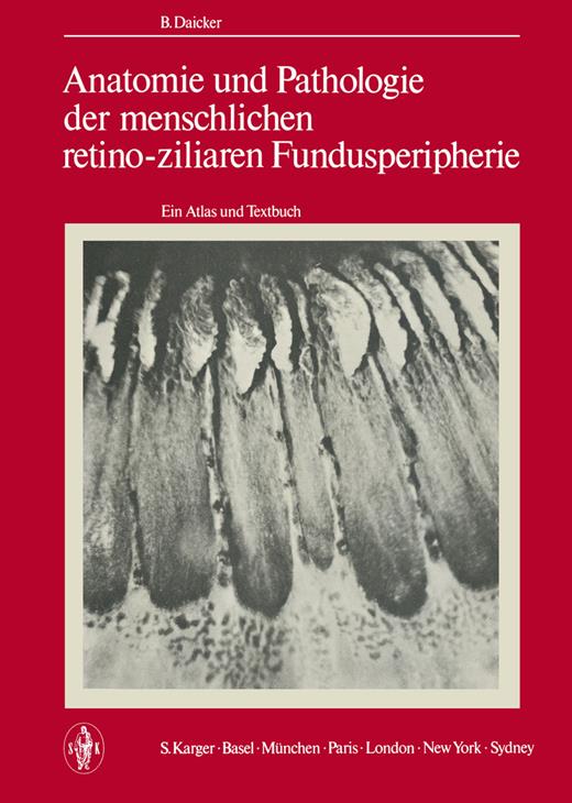 Book cover for Anatomie und Pathologie der menschlichen retino-ziliaren Fundusperipherie: Ein Atlas und Textbuch