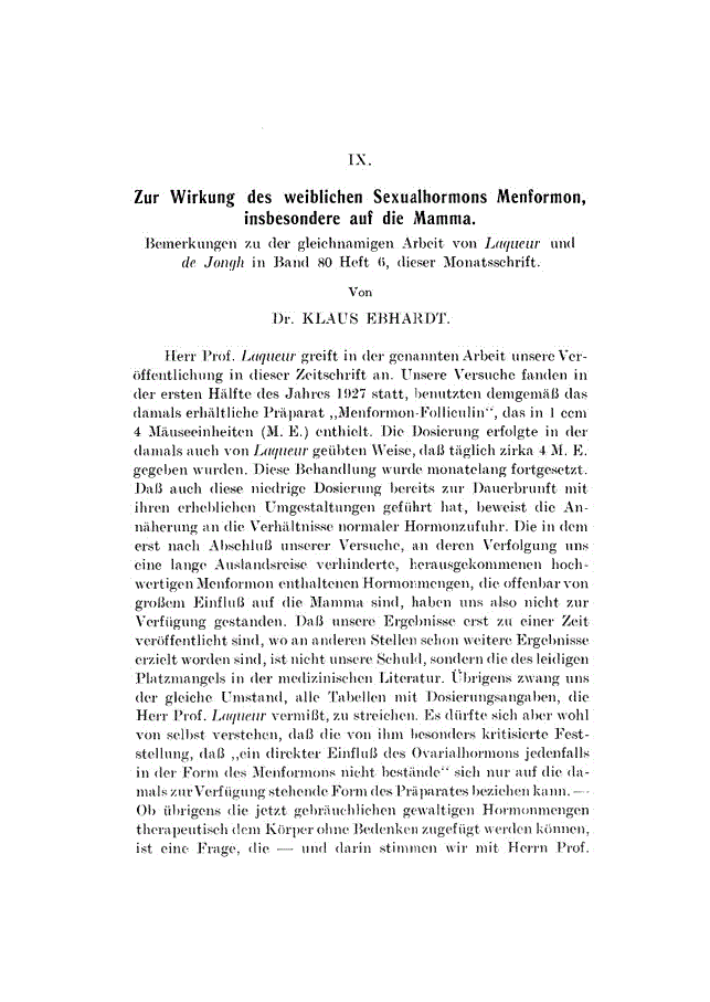 First page of IX. Zur Wirkung des weiblichen Sexualhormons Menformon, insbesondere auf die Mamma<subtitle>Bemerkungen zu der gleichnamigen Arbeit von <italic>Laqueur</italic> und <italic>de Jongh</italic> in Band 80 Heft 6, dieser Monatsschrift</subtitle>