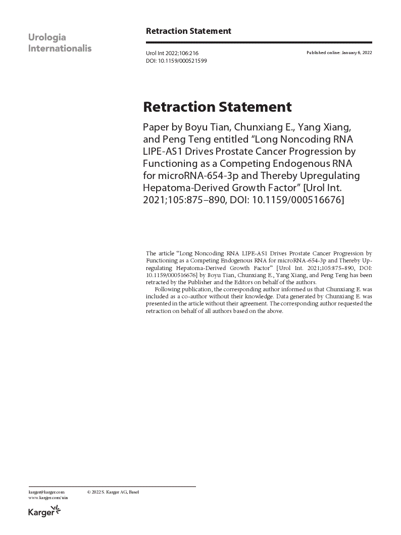 First page of Retraction Statement<subtitle>Paper by Boyu Tian, Chunxiang E., Yang Xiang, and Peng Teng entitled “Long Noncoding RNA LIPE-AS1 Drives Prostate Cancer Progression by Functioning as a Competing Endogenous RNA for microRNA-654-3p and Thereby Upregulating Hepatoma-Derived Growth Factor” [Urol Int. 2021;105:875–890, DOI: 10.1159/000516676]</subtitle>